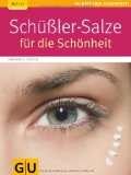  - Schüßler-Salben (GU Gesundheits-Kompasse)