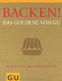  - Weihnachten - Das Goldene von GU: Kochen und backen für ein glänzendes Fest (Die GU Grundkochbücher)