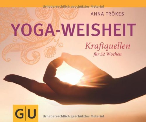  - Yoga-Weisheit: Kraftquellen für 52 Wochen (Tischaufsteller K,G&S)