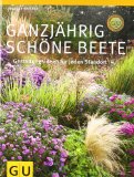  - Immergrüne Gärten: Ganzjährige Pracht mit Rhododendron, Buchs & Co (GU Große Gartenratgeber)