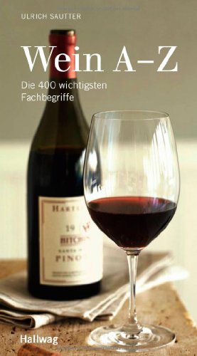  - Wein A-Z: Die 400 wichtigsten Fachbegriffe (Hallwag Kompasse Relaunch 2011)