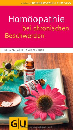  - Homöopathie bei chronischen Beschwerden (Große GU Kompasse)