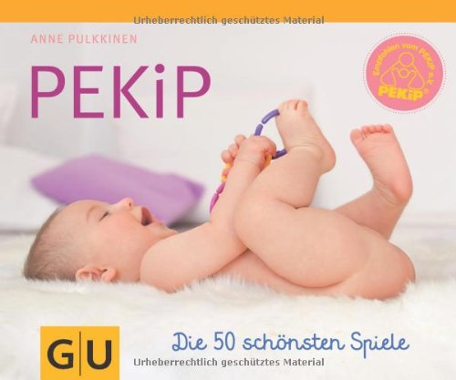  - PEKiP: Die 50 schönsten Spiele (GU Tischaufsteller P&F)