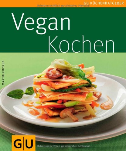  - Vegan kochen (GU Küchenratgeber Relaunch 2006)