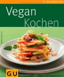  - Vegan für Einsteiger: In 4 Wochen zu einem gesunden, nachhaltigen Leben (GU Ratgeber Gesundheit)