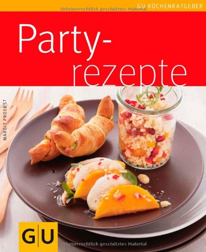  - Partyrezepte (GU Küchenratgeber Relaunch 2006)