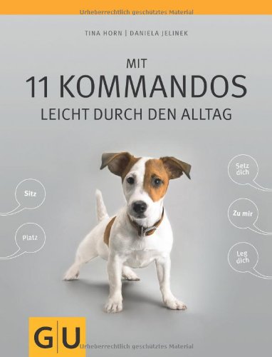  - Mit 11 Kommandos leicht durch den Alltag (GU Tier - Spezial)