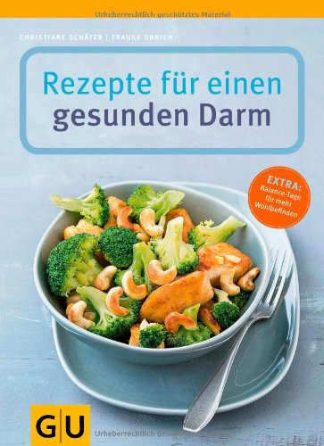  - Rezepte für einen gesunden Darm (GU Gesund essen)