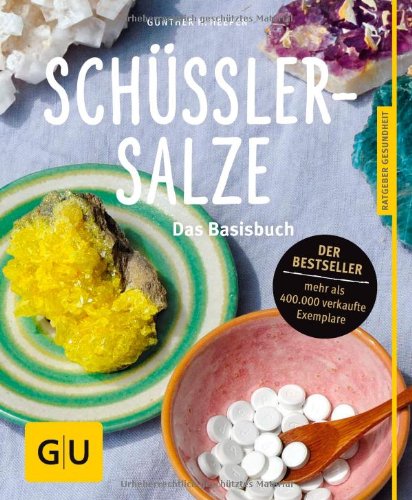  - Schüßler-Salze: Das Basisbuch (GU Ratgeber Gesundheit)