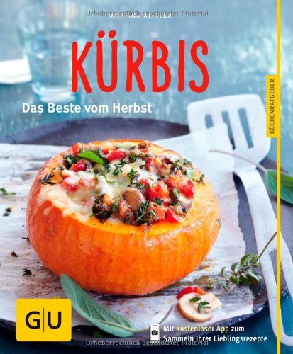  - Kürbis: Das Beste vom Herbst (GU Küchenratgeber Relaunch ab 2013)