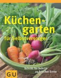  - Obst & Gemüse selbst anbauen: Schritt für Schritt zum eigenen Küchengarten (GU PraxisRatgeber Garten)