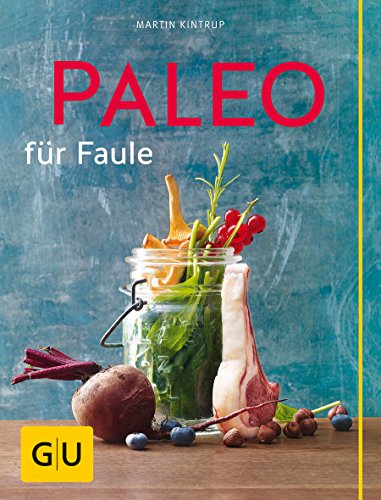  - Paleo für Faule (GU Themenkochbuch)