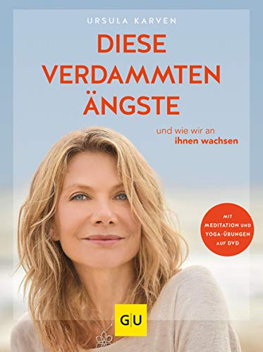 Karven, Ursula - Diese verdammten Ängste... und wie wir an ihnen wachsen (inkl. DVD)