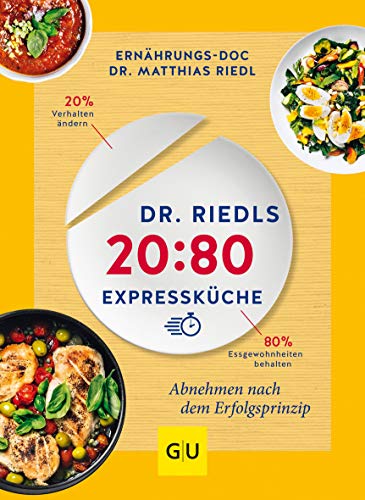  - Dr. Riedls 20:80 Expressküche: Abnehmen nach dem Erfolgsprinzip (GU Diät&Gesundheit)