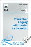  - Handlungs- und produktionsorientierter Literaturunterricht: Theorie und Praxis eines 'anderen Literaturunterrichts' für die Primar- und Sekundarstufe