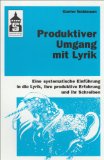  - Produktiver Umgang mit Literatur im Unterricht: Grundriss einer produktiven Hermeneutik. Theorie - Didaktik - Verfahren - Modelle