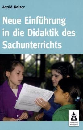  - Neue Einführung in die Didaktik des Sachunterrichts