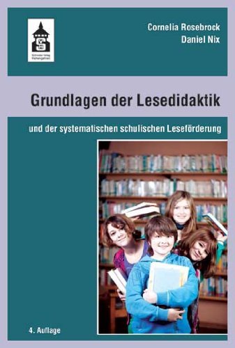  - Grundlagen der Lesedidaktik: und der systematischen schulischen Leseförderung