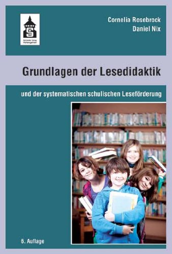  - Grundlagen der Lesedidaktik: und der systematischen schulischen Leseförderung