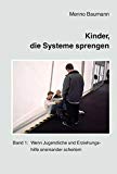  - Systemsprenger