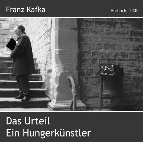 Kafka , Franz - Das Urteil - Ein Hungerkünstler