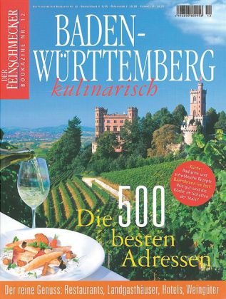  - Baden-Württemberg kulinarisch: Der Feinschmecker Bookazine (Feinschmecker Bookazines)