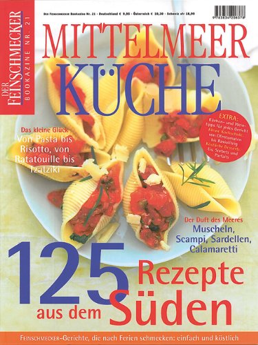  - Mittelmeer Küche: Der Feinschmecker Bookazine (Feinschmecker Bookazines)