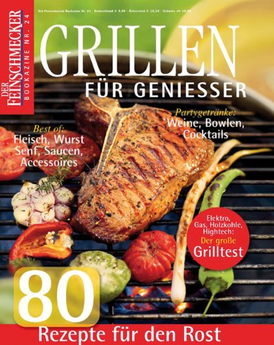  - Der Feinschmecker Bookazine Nr. 24: Grillen für Genießer