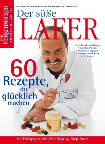  - Der süße Lafer: Der Feinschmecker Bookazine