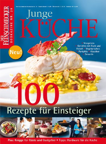  - DER FEINSCHMECKER Bookazine Nr. 29: Junge Küche. 100 Rezepte für Einsteiger