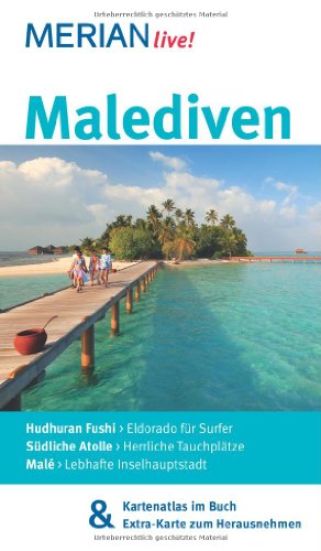  - Malediven: MERIAN live! - Mit Kartenatlas im Buch und Extra-Karte zum Herausnehmen