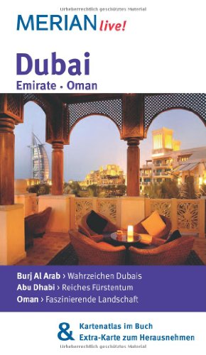  - Dubai Emirate Oman: MERIAN live! - Mit Kartenatlas im Buch und Extra-Karte zum Herausnehmen