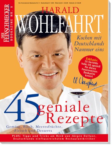  - Harald Wohlfahrt: Der Feinschmecker Bookazine: 45 geniale Rezepte (Feinschmecker Bookazines)