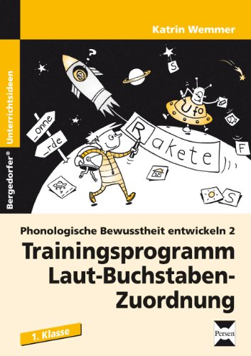  - Phonologische Bewusstheit entwickeln 2: Trainingsprogramm: Laut-Buchstaben-Zuordnung (1. Klasse)