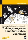  - Phonologische Bewusstheit entwickeln 1: Trainingsprogramm: Laute, Silben und Reime (1. Klasse)