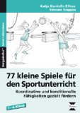  - Das Sport-Handbuch Grundschule: Kreative Ideen auch für Fachfremde, 1.-4. Schuljahr