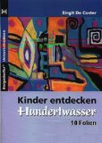  - Kinder entdecken Hundertwasser: Die kunterbunte Fundgrube für den Kunstunterricht (1. bis 6. Klasse)