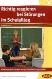  - 99 Tipps: Störungsfreier Unterricht: Für die Sekundarstufe I