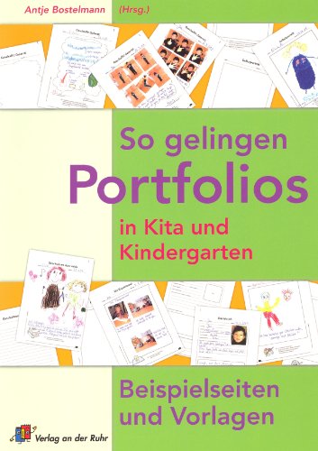  - So gelingen Portfolios in Kita und Kindergarten: Beispielseiten und Vorlagen