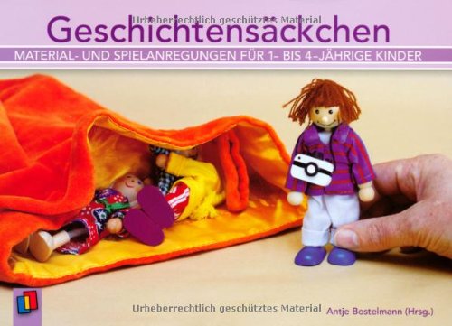  - Geschichtensäckchen: Materialien für 1- bis 4-jährige Kinder