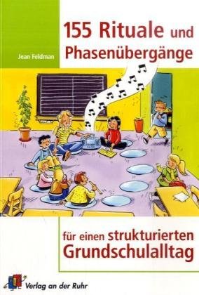  - 155 Rituale und Phasenübergänge für einen strukturierten Grundschulalltag