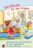  - Krippenkinder in Aktion: Praxisbuch mit vielen Ideen für spontane und geplante Angebote zur ganzheitlichen Entwicklungsförderung