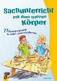  - Mathe mit dem ganzen Körper: 50 Bewegungsspiele zum Üben und Festigen