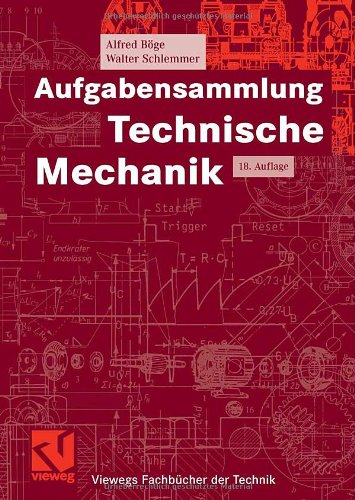  - Aufgabensammlung Technische Mechanik (Viewegs Fachbücher der Technik)