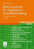  - Physik Formelsammlung: mit Erläuterungen und Beispielen aus der Praxis für Ingenieure und Naturwissenschaftler