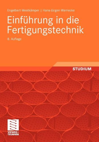  - Einführung in die Fertigungstechnik (German Edition)