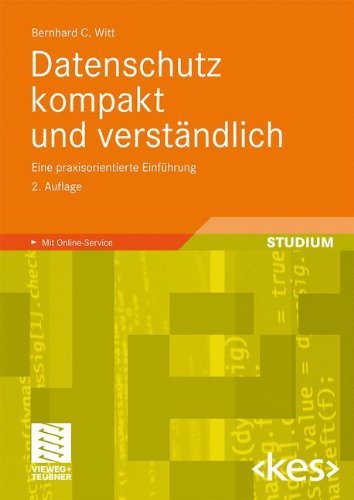  - Datenschutz kompakt und verständlich: Eine praxisorientierte Einführung: Eine praxisorientierte Einführung und Online-Service (Edition <kes>)