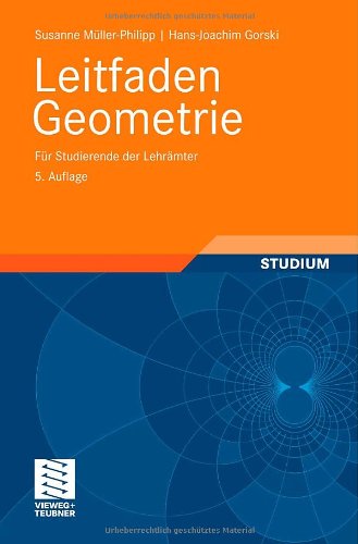  - Leitfaden Geometrie: Für Studierende der Lehrämter