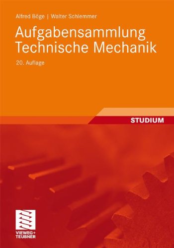  - Aufgabensammlung Technische Mechanik