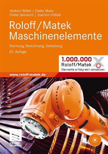  - Roloff/Matek Maschinenelemente: Normung, Berechnung, Gestaltung - Lehrbuch und Tabellenbuch